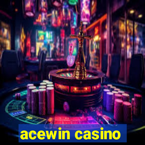 acewin casino